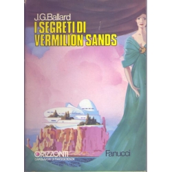 J.G. Ballard - I segreti di Vermilion Sands